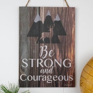 Be Strong and Courageous Wooden Sign with Rope Hanger