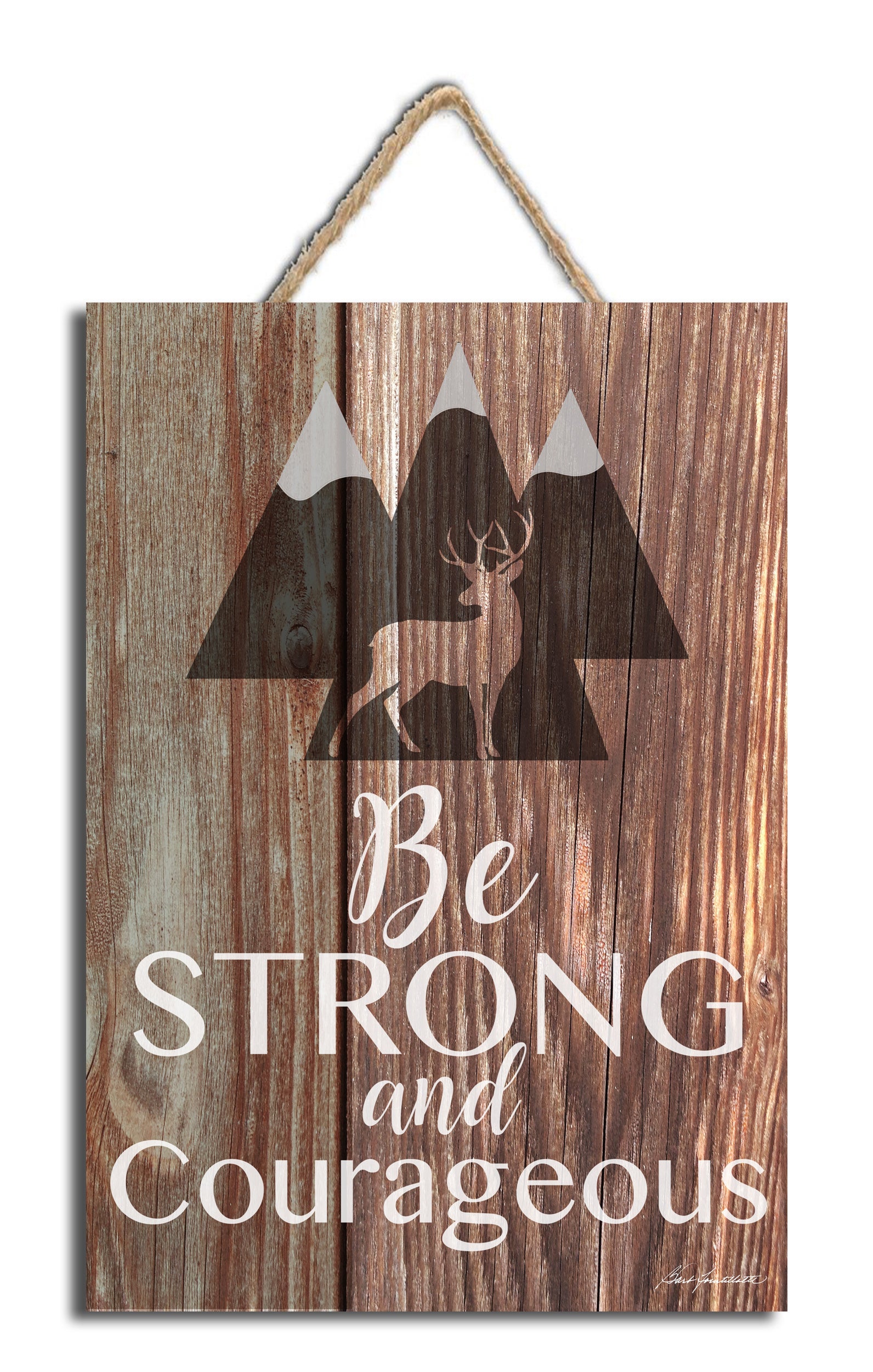 Be Strong and Courageous Wooden Sign with Rope Hanger
